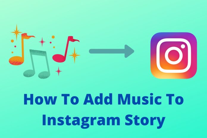 How To Add Music To Instagram Story